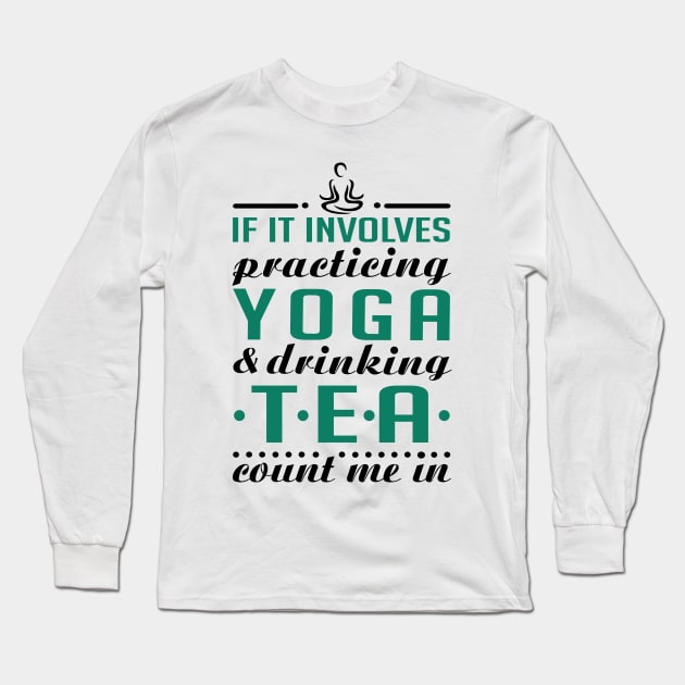 Yoga and Tea Long Sleeve T-Shirt by KsuAnn